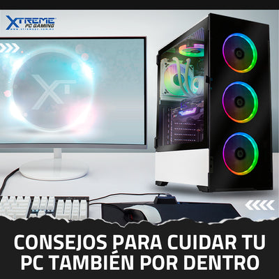CONSEJOS PARA CUIDAR TU PC TAMBIÉN POR DENTRO